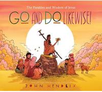 John Hendrix Go and Do Likewise (Copertina rigida)