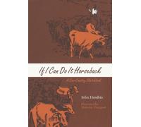 John Hendrix If I Can Do It Horseback (Tascabile) M. K. Brown Range Life Series