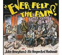 John Heneghan & His Henpecked Husbands Ever Felt the Pain? (Vinyl LP) 12" Album