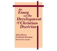 John Henry Cardinal Ne An Essay on the Development of Christian Doct (Tascabile)