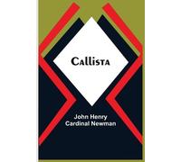 John Henry Cardinal Newman Callista (Tascabile)