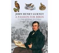 John Henry Gurney A Passion For Birds
