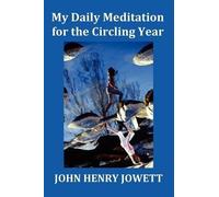 John Henry Jowe My Daily Meditation for the Circling Year - with Ind (Tascabile)