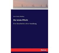 John Henry MacKay Die letzte Pflicht (Tascabile)