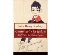 John Henry MacKay Gesammelte Gedichte (Tascabile)