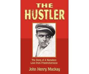 John Henry MacKay The Hustler (Tascabile)
