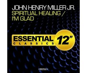 John Henry Miller - Spiritual Healing / I'M Glad