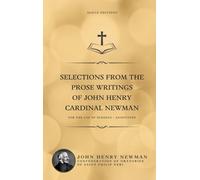 John Henry Newm Selections from the Prose Writings of John He (Copertina rigida)