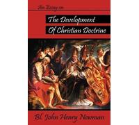 John Henry Newman An Essay on the Development of Christian Doctrine (Tascabile)