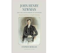 Stephen Morgan John Henry Newman and the Development of Doctrine (Tascabile)