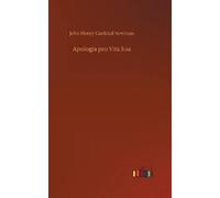 John Henry Newman Apologia pro Vita Sua (Copertina rigida)