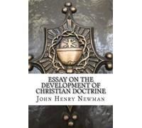 John Henry Newman Essay on the Development of Christian Doctrine (Tascabile)