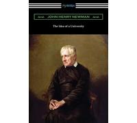John Henry Newman Idea of a University (Tascabile)