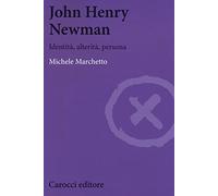 John Henry Newman. Identità, alterità, persona