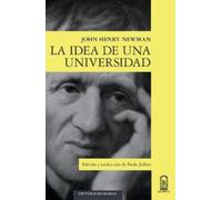 John Henry Newman La idea de una universidad (Tascabile)