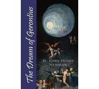 John Henry Newman The Dream of Gerontius (Tascabile)
