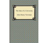 John Henry Newman The Idea of a University (Tascabile)
