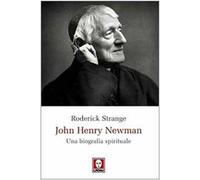 John Henry Newman. Una biografia spirituale