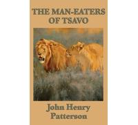 John Henry Patterson The Man-eaters of Tsavo (Copertina rigida)