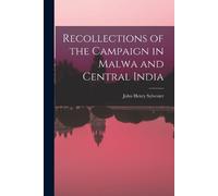 John Henry Sylv Recollections of the Campaign in Malwa and Central (Tascabile)