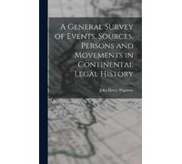 John Henry Wigm A General Survey of Events, Sources, Persons (Copertina rigida)