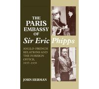 John Herman Paris Embassy of Sir Eric Phipps (Copertina rigida)