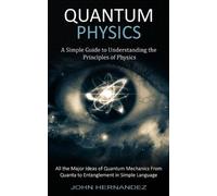 John Hernandez Quantum Physics (Tascabile)