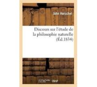 John Herschel Discours Sur l'Étude de la Philosophie Naturelle (Tascabile)