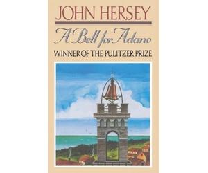 John Hersey A Bell for Adano (Pulitzer Prize Winner) (Tascabile)