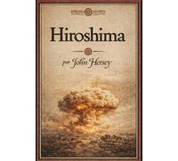 John Hersey Hiroshima (Spanish Edition) (Tascabile)