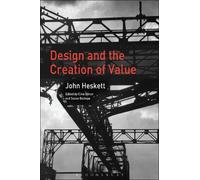 John Heskett Design and the Creation of Value (Copertina rigida)