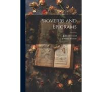 John Heywood Thomas Watson Proverbs and Epigrams (Tascabile)