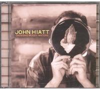 John Hiatt - Crossing Muddy Waters