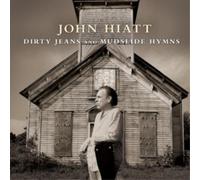 John Hiatt Dirty Jeans and Mudslide Hymns (CD) Album