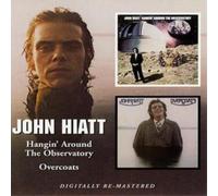 Hiatt, John - Hangin' Around The Observatory/Overcoats