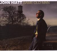 Hiatt,John - Same Old Man