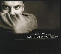 John Hiatt & the goners - Beneath This Gruff Exteior