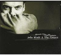 John Hiatt & the goners - Beneath This Gruff Exteior