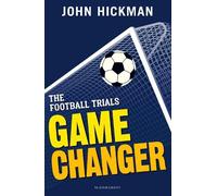 John Hickman The Football Trials: Game Changer (Tascabile) High/Low