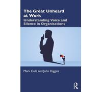 John Higgins Mark Cole The Great Unheard at Work (Tascabile)