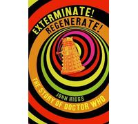 John Higgs Exterminate/Regenerate (Copertina rigida)