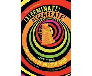 John Higgs Exterminate/Regenerate (Tascabile)