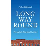 John Hildebrand Long Way Round (Tascabile)