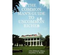 John Hildreth Atkins Jonathan G THE Common Man's Guide to Uncommon (Tascabile)