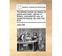 John Hill The British herbal (Tascabile)
