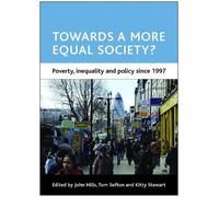 John Hills Towards a more equal society? (Copertina rigida)