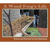 John Himmelman A Wood Frog's Life (Tascabile)