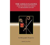 John Hines The Anglo-Saxons from the Migration Period to the Eighth (Tascabile)