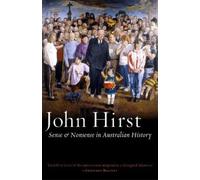 John Hirst Sense and Nonsense in Australian History (Tascabile)