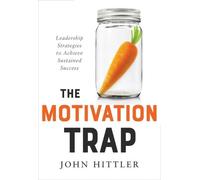 John Hittler The Motivation Trap (Copertina rigida)